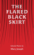 The Flared Black Skirt: Selected Poems