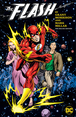 The Flash by Grant Morrison and Mark Millar: The Deluxe Edition - Morrison, Grant, and Millar, Mark
