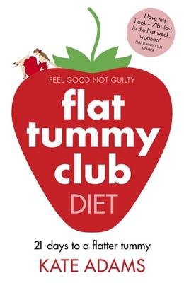 The Flat Tummy Club Diet - Adams, Kate