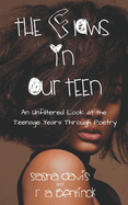 The Flaws in Our Teen: An Unfiltered Look at the Teenage Years Through Poetry.