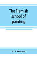 The Flemish school of painting