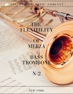 The Flexibility of Merza Bass Trombone N-2 New York: New York