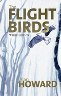 The Flight of Birds: White Edition