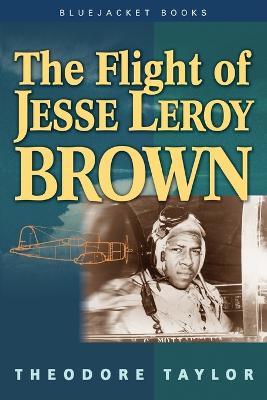The Flight of Jesse Leroy Brown - Taylor, Theodore, III