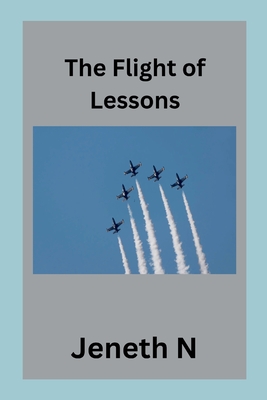 The Flight of Lessons - N, Jeneth