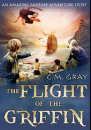 The Flight of the Griffin: Premium Hardcover Edition