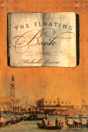 The Floating Book: A Novel of Venice - Lovric, Michelle