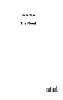 The Flood - Zola, Emile