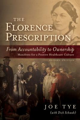 The Florence Prescription: From Accountability to Ownership - Tye, Joe
