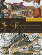 The Florentine Codex, Book Twelve: The Conquest of Mexico: A General History of the Things of New Spain