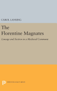 The Florentine Magnates: Lineage and Faction in a Medieval Commune