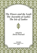 The Floure and the Leafe, the Assembly of Ladies, the Isle of Ladies