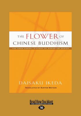 The Flower of Chinese Buddhism - Ikeda, Daisaku