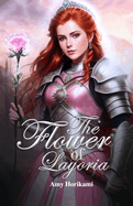 The Flower of Layoria: Book One: Once Upon A Kingdom