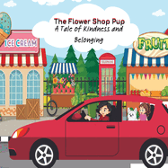 The Flower Shop Pup: A Tale of Kindness and Belonging