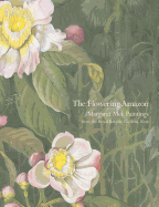 The Flowering Amazon: Margaret Mee Paintings from the Royal Botanic Gardens, Kew