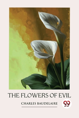 The Flowers of Evil - Baudelaire, Charles