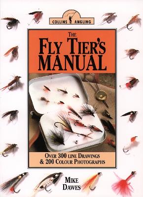 The Fly Tier's Manual - Dawes, Mike