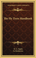 The fly tyer's handbook.