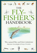 The Flyfisher's Handbook: The Natural Foods of Trout and Grayling and Their Artificial Imitations