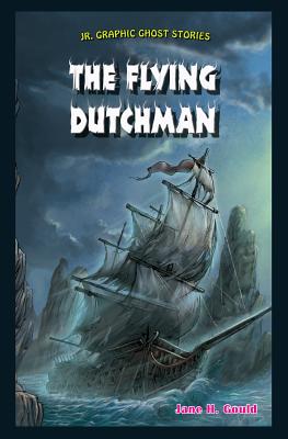 The Flying Dutchman - Gould, Jane H