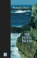 The Flying Island - Petri, Romana, and Wood, Sharon (Translated by)