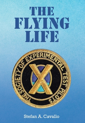 The Flying Life - Cavallo, Stefan A