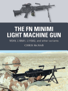 The FN Minimi Light Machine Gun: M249, L108a1, L110a2, and Other Variants