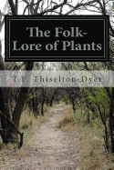 The Folk-Lore of Plants