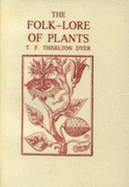 The folk-lore of plants