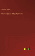 The Folk-Songs of Southern India