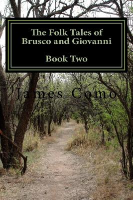 The Folk Tales of Brusco and Giovanni: Book Two - Como, James