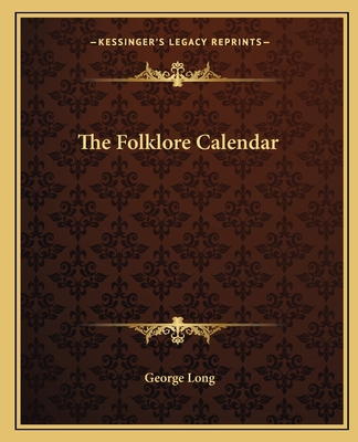 The Folklore Calendar - Long, George