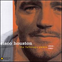 The Folkways Years 1944-1961 - Cisco Houston