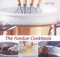 The Fondue Cookbook