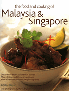 The Food and Cooking of Malaysia & Singapore