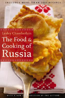 The Food and Cooking of Russia - Chamberlain, Lesley