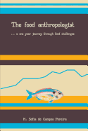 The Food Anthropologist: ...a One Year Journey Through Food Challenges