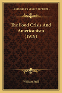 The Food Crisis And Americanism (1919)