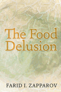 The food delusion: A roadmap to a better understanding of food, body and genes interactions.