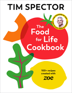 The Food for Life Cookbook: 100+ Recipes Created with Zoe