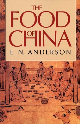 The Food of China - Anderson, E N