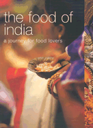 The Food of India: A Journey for Food Lovers