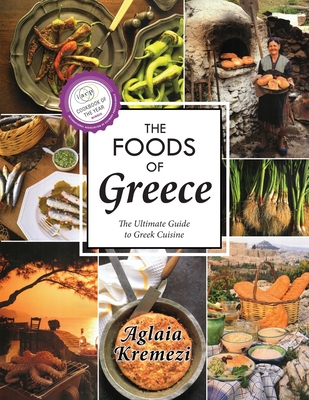 The Foods of Greece - Kremezi, Aglaia