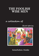 The foolish wise men