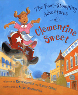 The Foot-Stomping Adventures of Clementine Sweet