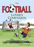 The Football Lover's Companion