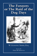 The Forayers: Or the Raid of the Dog Days
