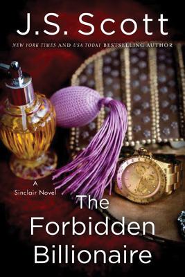 The Forbidden Billionaire - Scott, J S