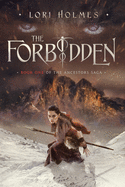 The Forbidden: Book 1 of The Ancestors Saga, A Fantasy Fiction Series